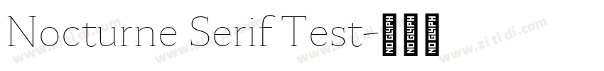Nocturne Serif Test字体转换 Nocturne Serif Test字体转换